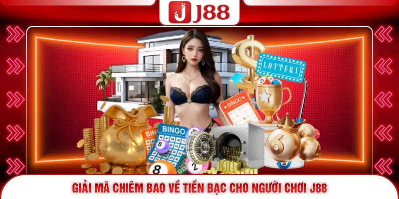Tổng Hợp Sổ Mơ – Tra Cứu Ý Nghĩa Giấc Mơ Tại Cổng Game J88 3 Giải mã chiêm bao về tiền bạc cho người chơi J88