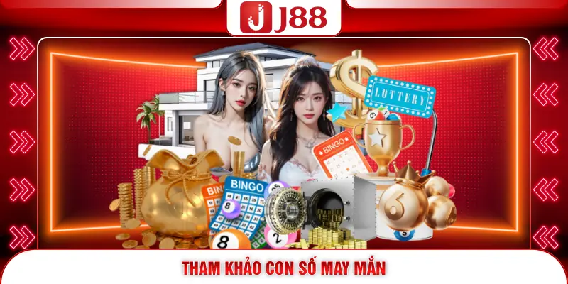 Tham khảo con số may mắn