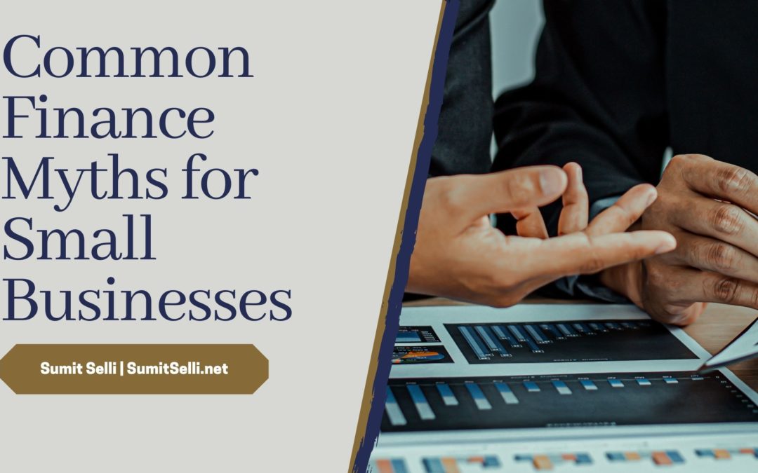 Common Finance Myths for Small Businesses